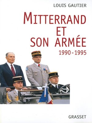 cover image of Mitterrand et son armée 1990-1995